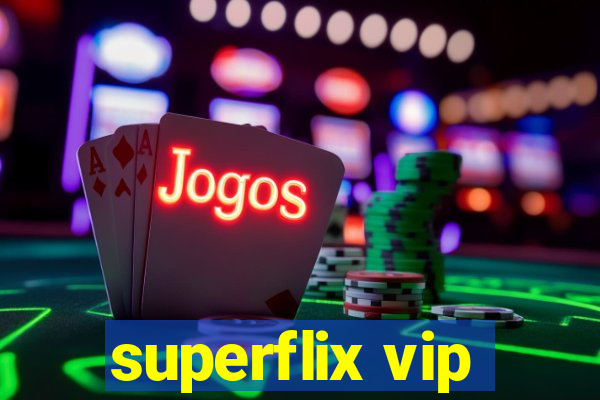 superflix vip